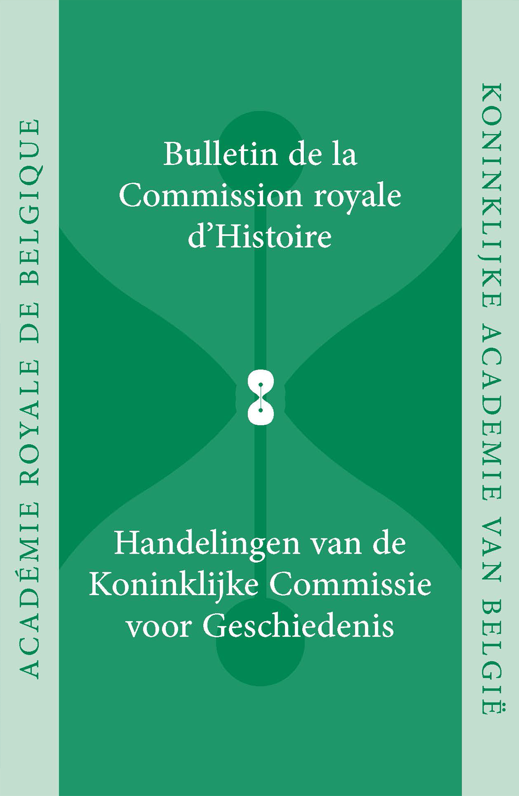 HANDELINGEN VAN DE KONINKLIJKE COMMISSIE VOOR GESCHIEDENIS/BULLETIN, VOL. 185, 2019 (kcg)